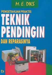 Image of pengetahuan praktis teknik pendinginan dan reparasinya