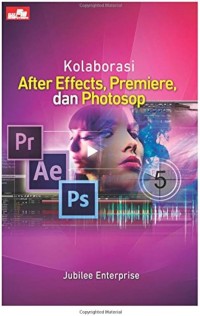 Image of kolaborasi after effects, premiere, dan photosop