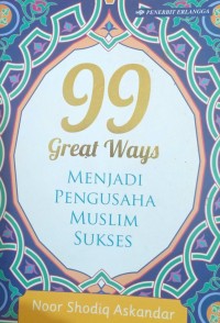 Image of 99 Great Ways Menjadi Pengusaha Muslim Sukses