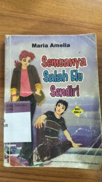 Semuanya Salah Elu Sendiri