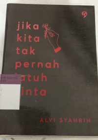 Jika Kita Tak Pernah Jatuh Cinta