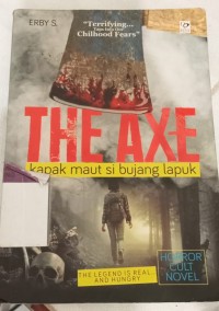 THE AXE Kapak Maut Si Bujang Lapuk