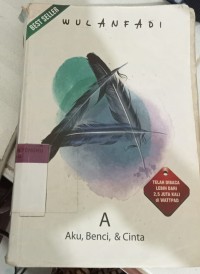 Image of A ( AKU, BENCI, & CINTA )