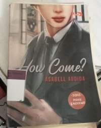 Image of How Come?
