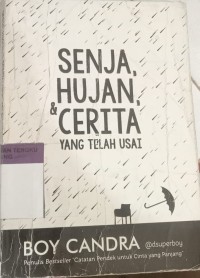 Image of SENJA HUJAN DAN CERITA YANG TELAH USAI