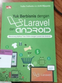 Image of Yuk Berbisnis Dengan Laravel Dan Android