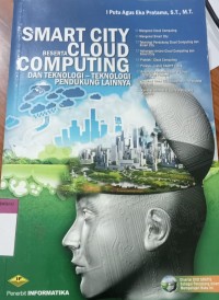 Image of SMART CITY BESERTA CLOUD COMPUTING DAN TEKNOLOGI-TEKNOLOGI PENDUKUNG LAINNYA