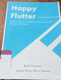 Image of happy flutter (membuat aplikasi android dan iOs dengan Mudah menggunakan Flutter)