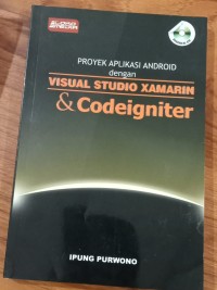 Image of Proyek Aplikasi Android Dengan Visual Studio Xamarin & Condeigniter