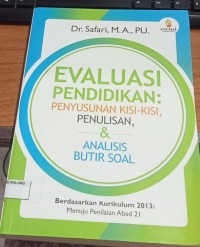 Image of Evaluasi Pendidikan; Penyusunan Kisi-Kisi, Penulisan, & Analisis Butir Soal
