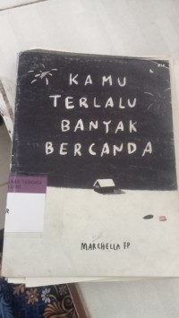 Image of KAMU TERLALU BANYAK BERCANDA