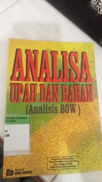 Image of Analisa Upah Dan Bahan (Analisis Bow)